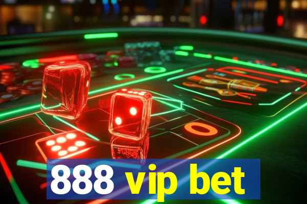 888 vip bet